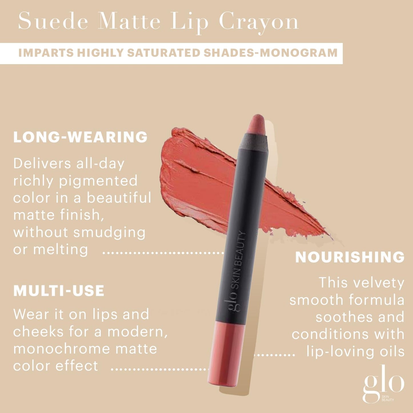 Glo Skin Beauty Suede Matte Lip Crayon (Monogram) - Longwearing Formula Stays On All Day, With Conditioning Shea Butter + Mango Seed Oil for a Velvety Smooth Finish
